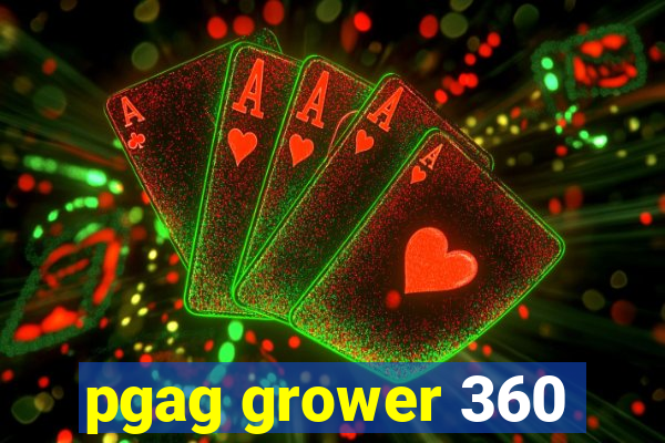 pgag grower 360